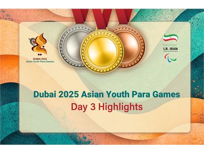 Dubai 2025 Asian Youth Para Games | Team Iran Hits 81 Medals on Day Three