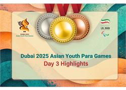 Dubai 2025 Asian Youth Para Games | Team Iran Hits 81 Medals on Day Three